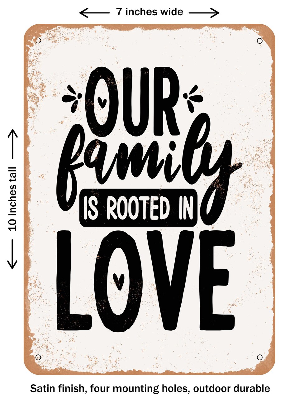 DECORATIVE METAL SIGN - Our Family is Rooted In Love - Vintage Rusty Look
